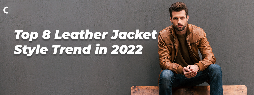 Top 8 Leather Jacket Style Trend in 2025