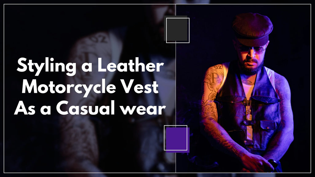 Styling a Leather Motorcycle Vest As a Casual wear